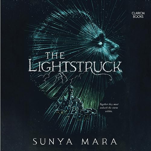 The Lightstruck By Sunya Mara